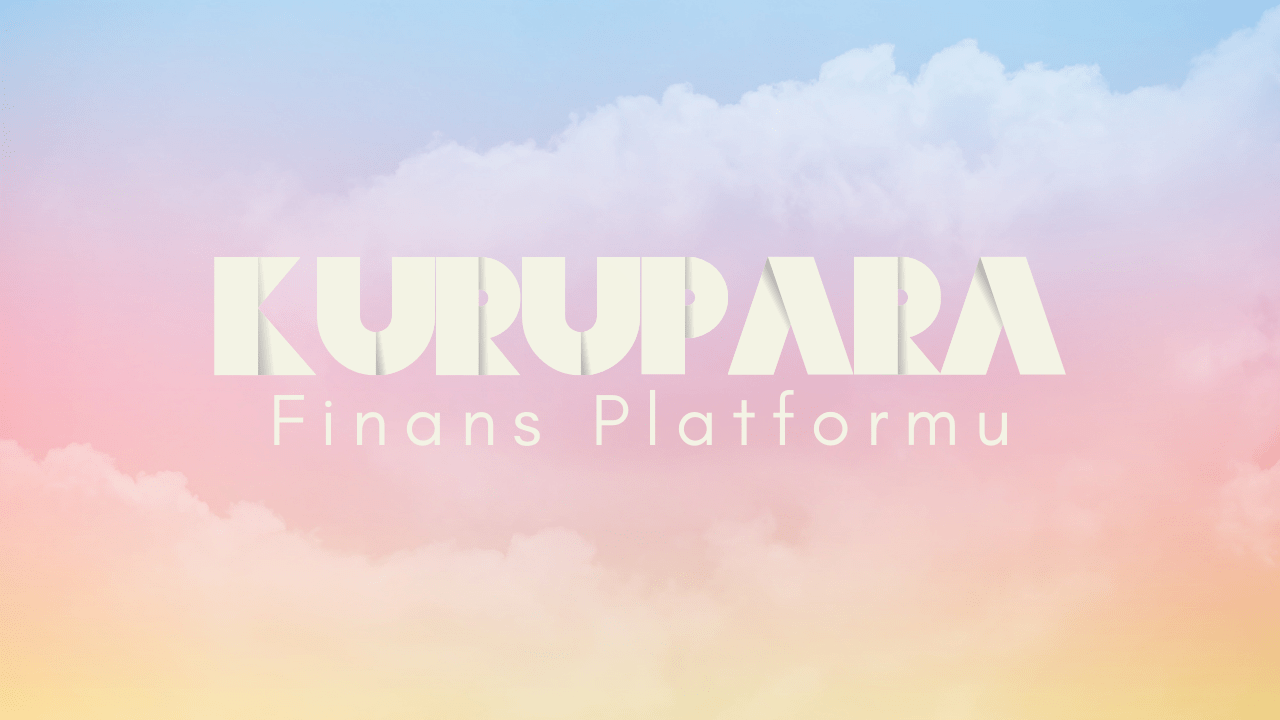 Türkiye’nin En Büyük Finans Platformu: KuruPara Yayın Hayatına Başladı!