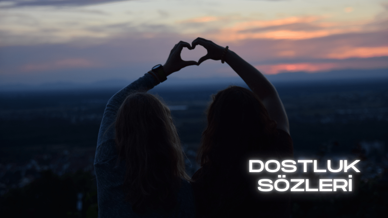 Dostluk Sözleri