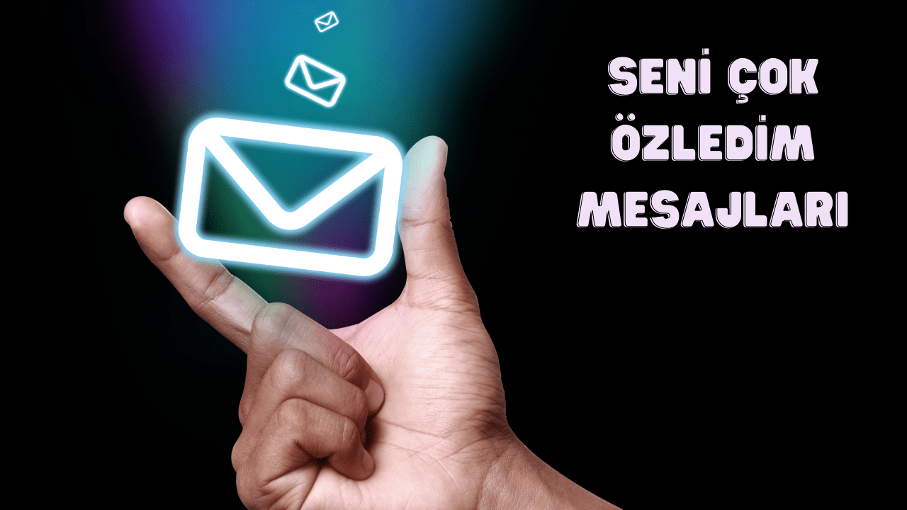 Seni Çok Özledim Mesajları