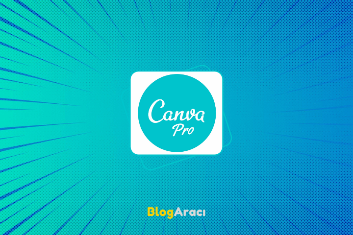 Ücretsiz Canva Pro (Sınırsız)! Blog Aracı Takipçilerine Özel 2024 ...