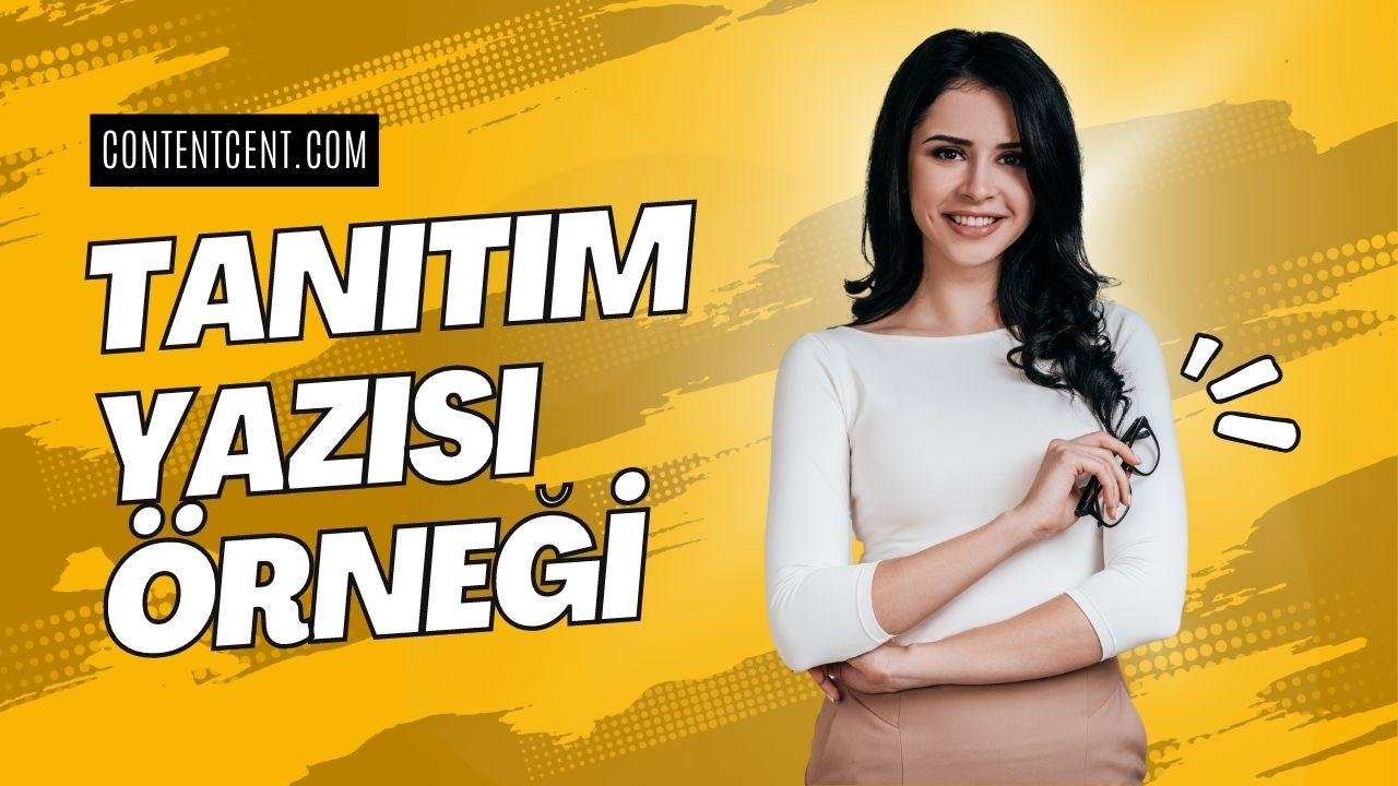 Tanıtım Yazısı Örneği! Tanıtım Yazısı Nereden Satın Alınır?