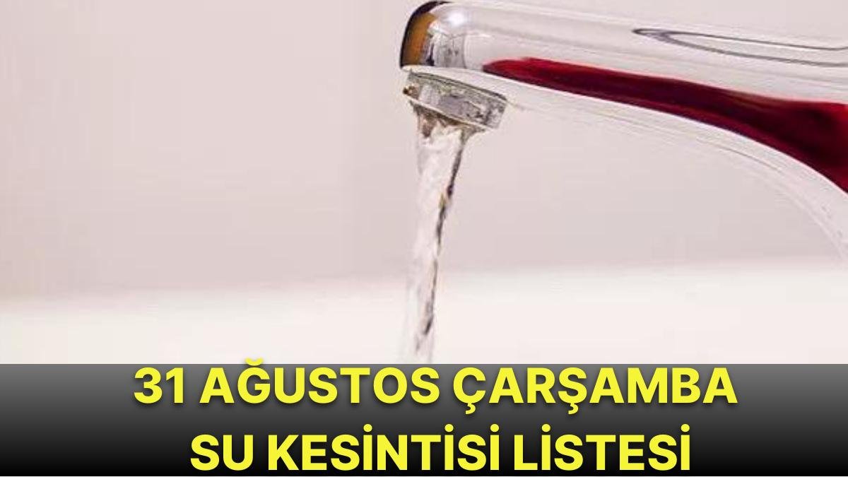 31 Ağustos Çarşamba İstanbul Planlı Su Kesintisi Listesi: Hangi İlçelerde Su Kesintisi Yaşanacak?