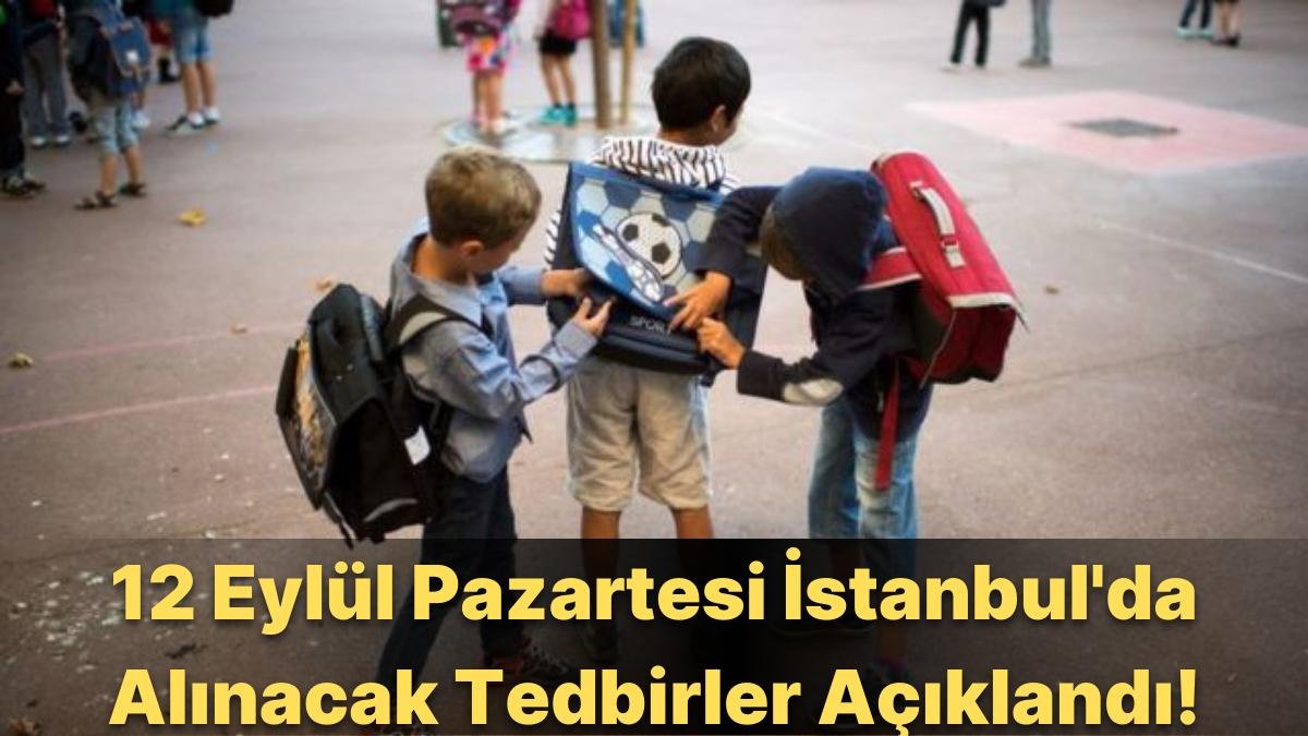 12 Eylül Pazartesi Günü Okullar Açılıyor: İstanbul’da Alınacak Tedbirler Neler? Toplu Taşıma Ücretsiz mi?