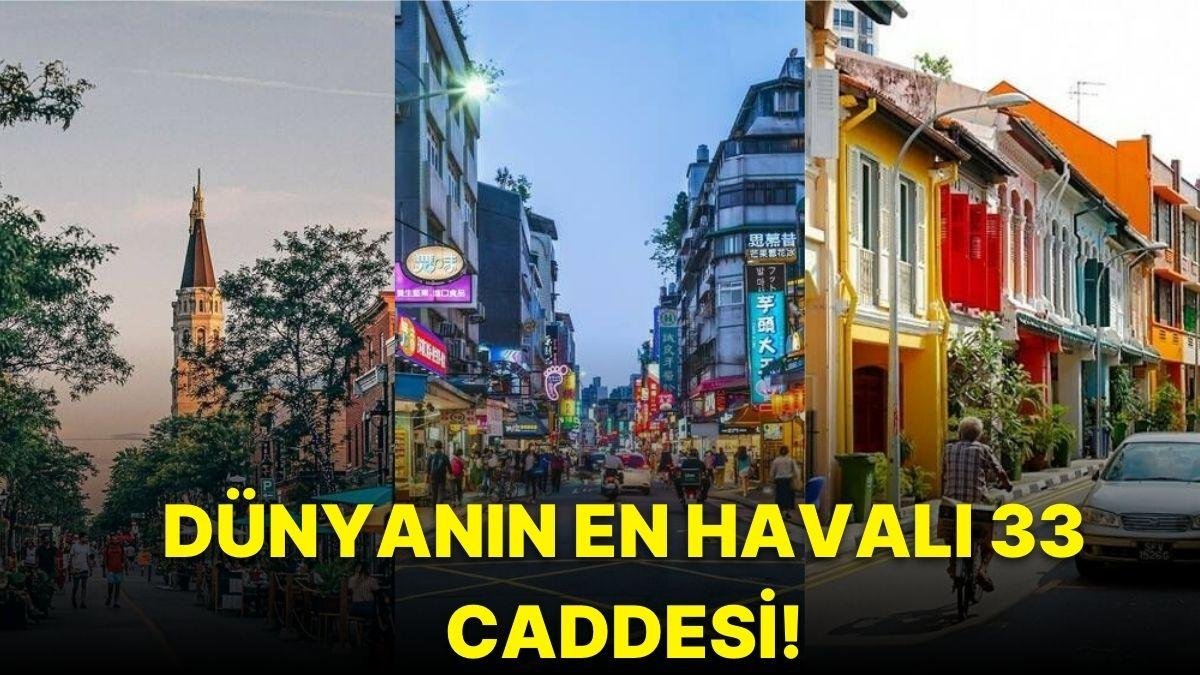 Dünyanın En Havalı Cadde ve Sokakları Belli Oldu: 27. Sırada İstanbul’dan Bir Cadde Var!
