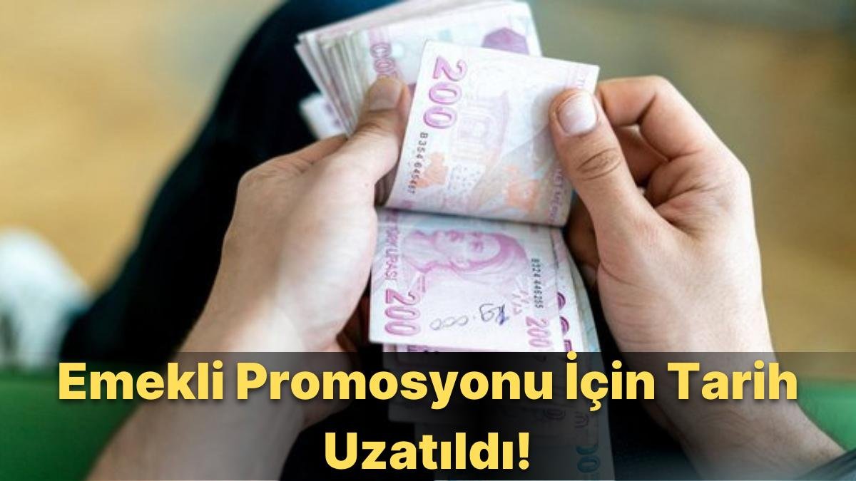 Emekli Promosyonu İçin Tarih Uzatıldı: En Yüksek Emekli Promosyonunu Hangi Banka Veriyor?