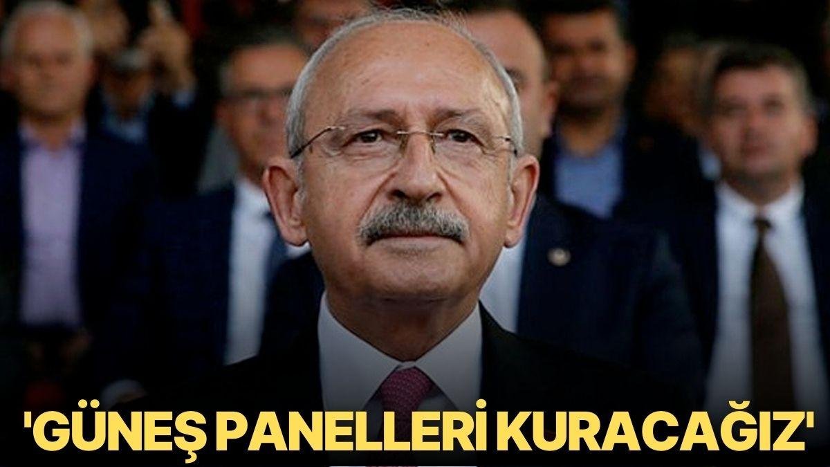 Kılıçdaroğlu’ndan ‘Kömür Lobisi’ Çıkışı: ‘Güneş Panelleri Kuracağız’