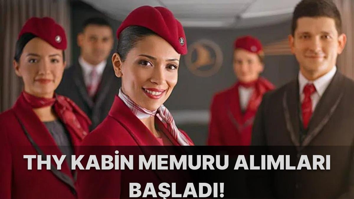 THY’den Kabin Memuru İlanı! 2022 THY Kabin Memuru Şartları Neler, Nasıl Başvuru Yapılır? İşte Başvuru Ekranı