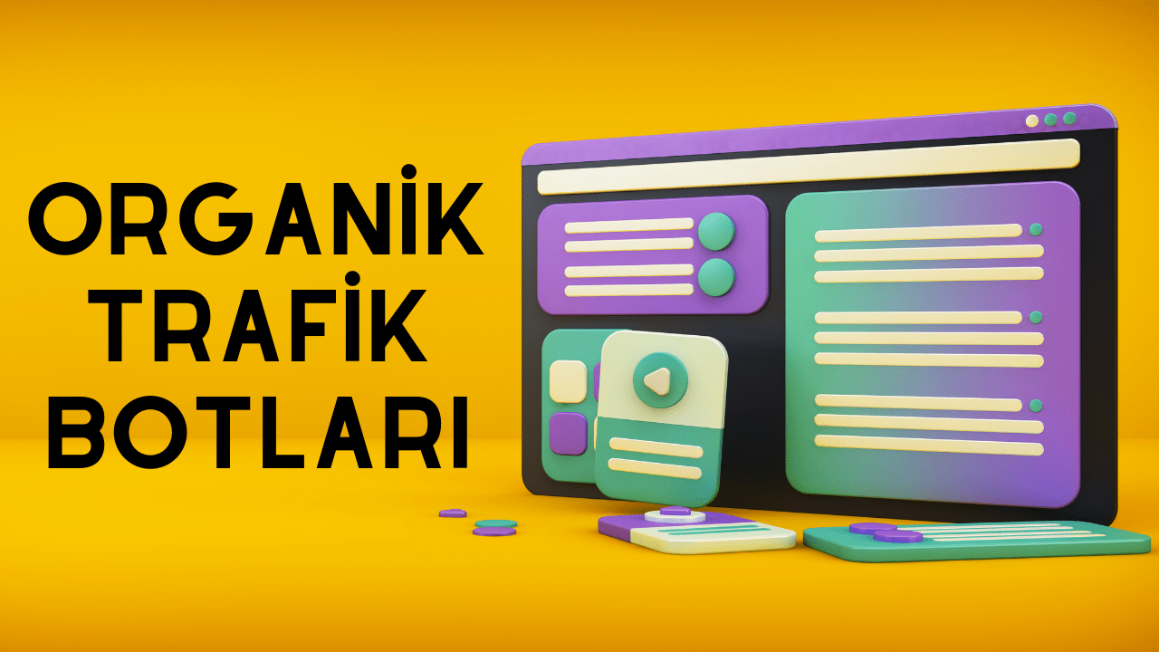 Organik Trafik Botları! En İyi 7 Organik Web Site Trafik Üreticisi Botu