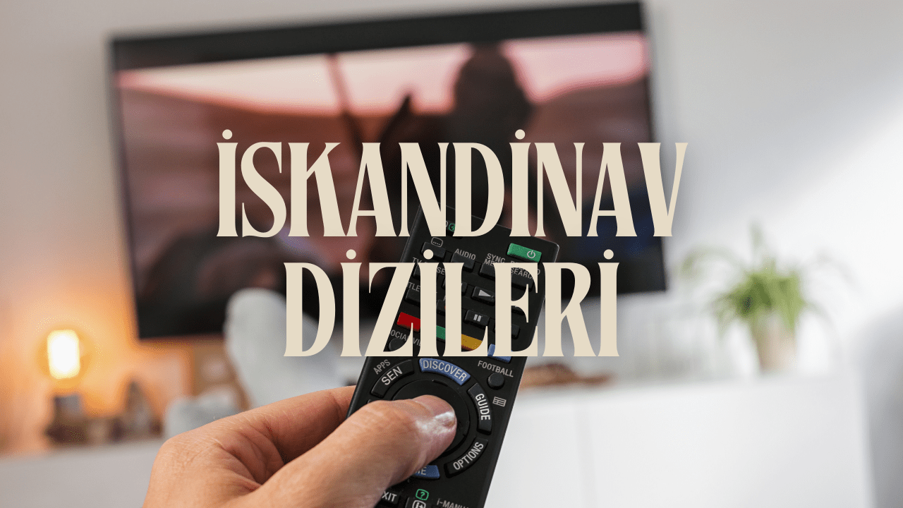 İskandinav Dizileri! İzlemeye Doyamayacağınız 10 İskandinav Dizisi