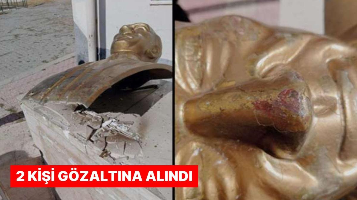 Atatürk’ün Büstüne Çirkin Saldırı: 2 Kişi Gözaltına Alındı