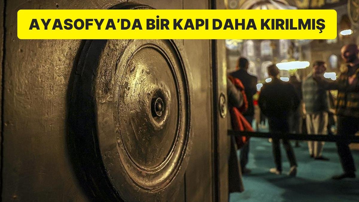 Ayasofya’nın Bir Kapısı Daha Gitti: “İnsan Gücüyle Kırılacak Kapı Değildi”