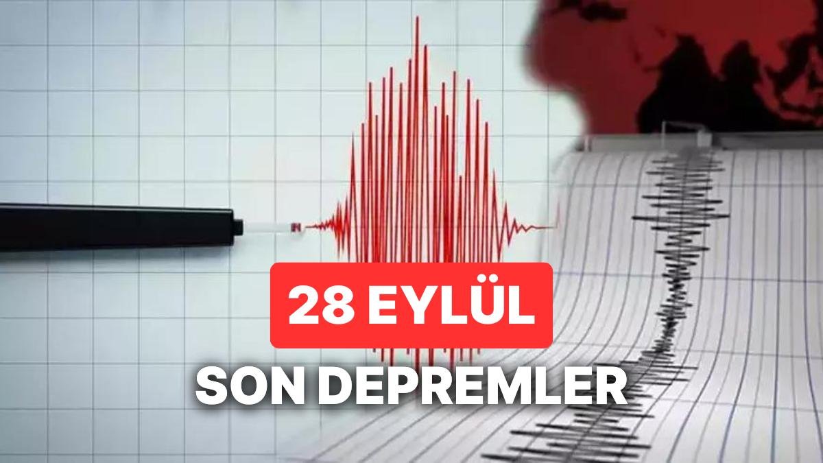 Deprem mi Oldu? 28 Eylül Perşembe 2023 AFAD ve Kandilli Rasathanesi Son Depremler Listesi