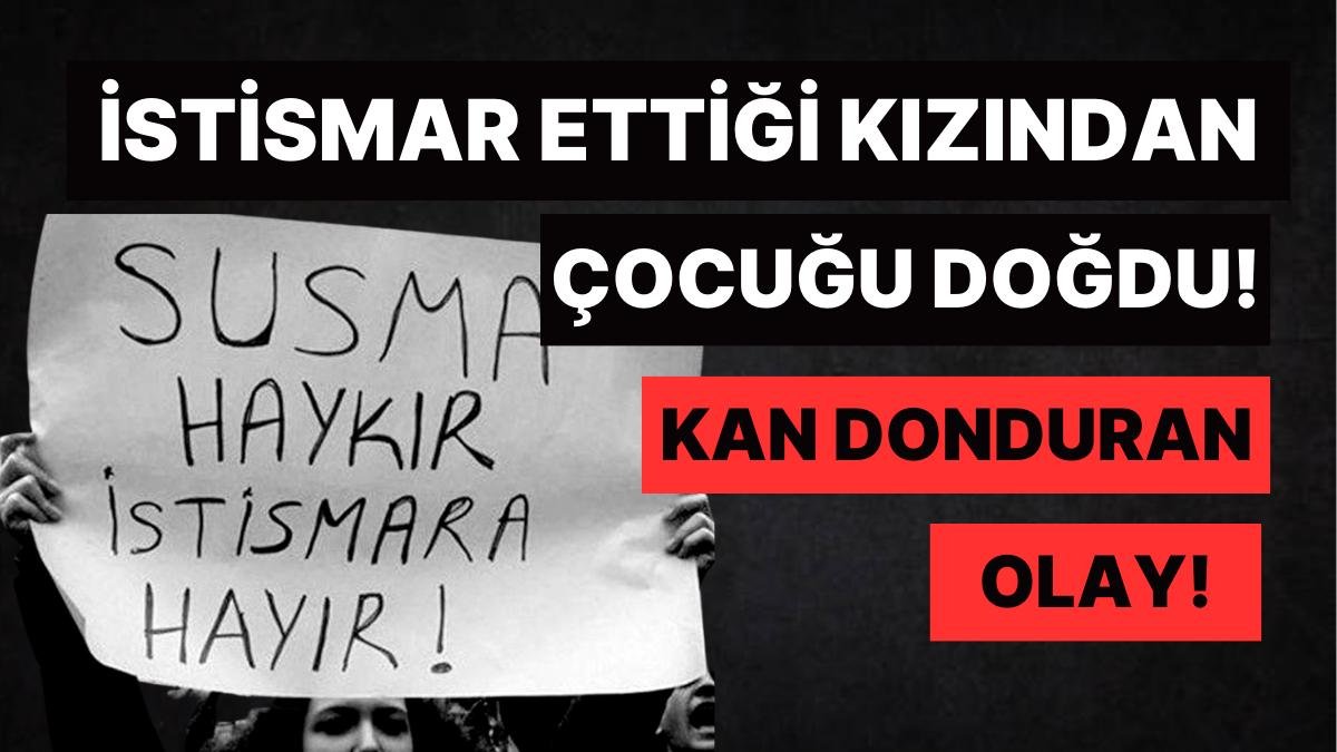 Kan Donduran Olay DNA Testiyle Ortaya Çıktı: Kendi Kızını Hamile Bırakan ‘Baba’ Tutuklandı