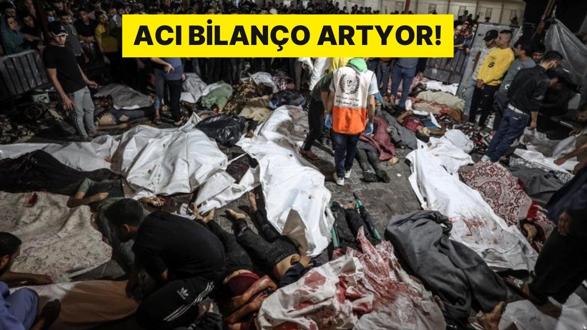 Bilanço Ağırlaşıyor! İsrail Gazze’de Hastaneyi Vurdu: En Az 800 Kişi Öldü