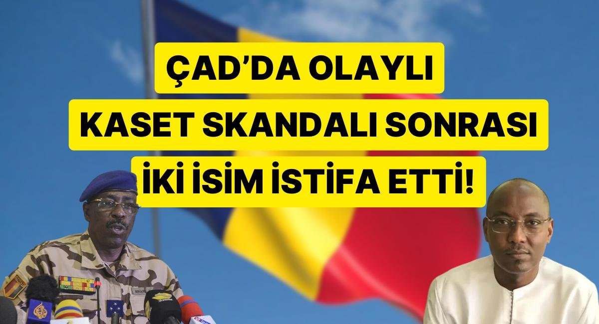 Çad’da Seks Kasedi Skandalı! İstifalar Peş Peşe Geldi