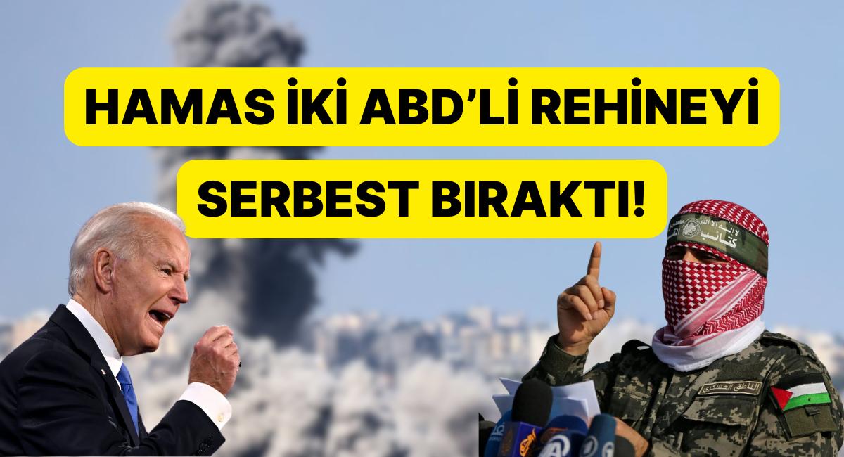Hamas 2 ABD’li Rehineyi Serbest Bıraktı!