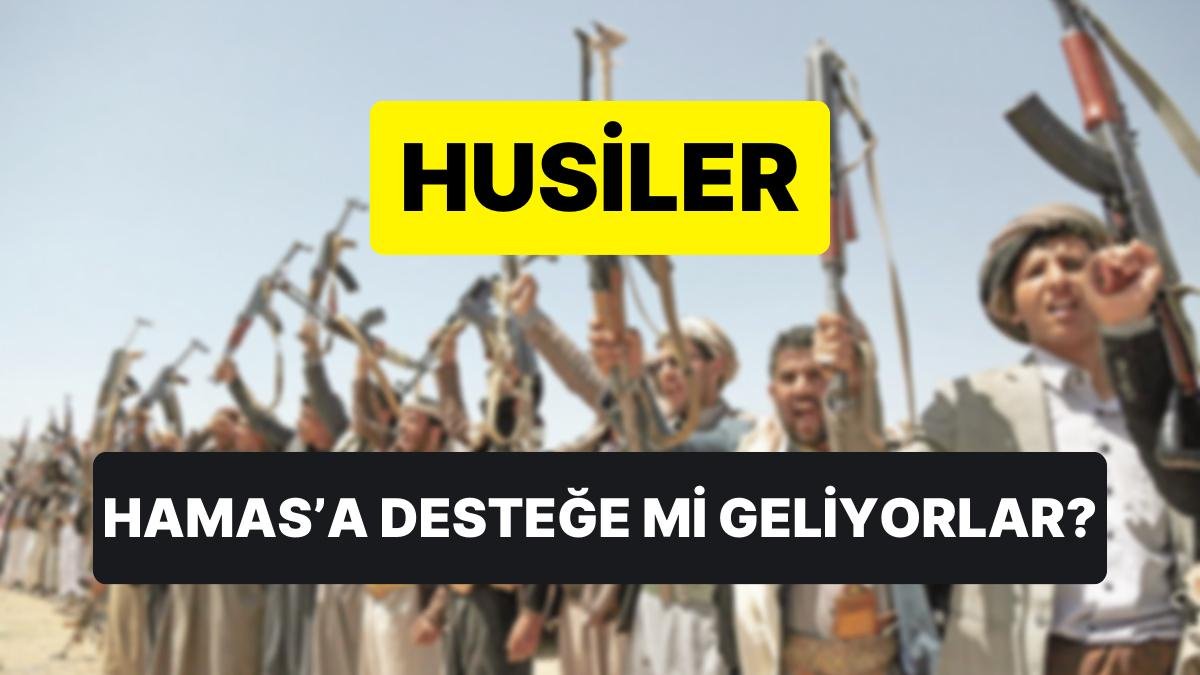 Hamas’a Destek Amacıyla Geliyorlar: Husiler Kimdir, Husileri Kim Destekliyor?