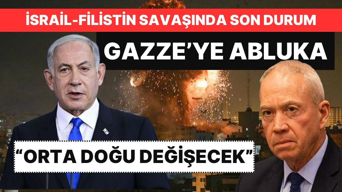 İsrail-Filistin Savaşında Son Durum: Gazze Ablukaya Alındı, Netanyahu’dan Dikkat Çeken Mesajlar!