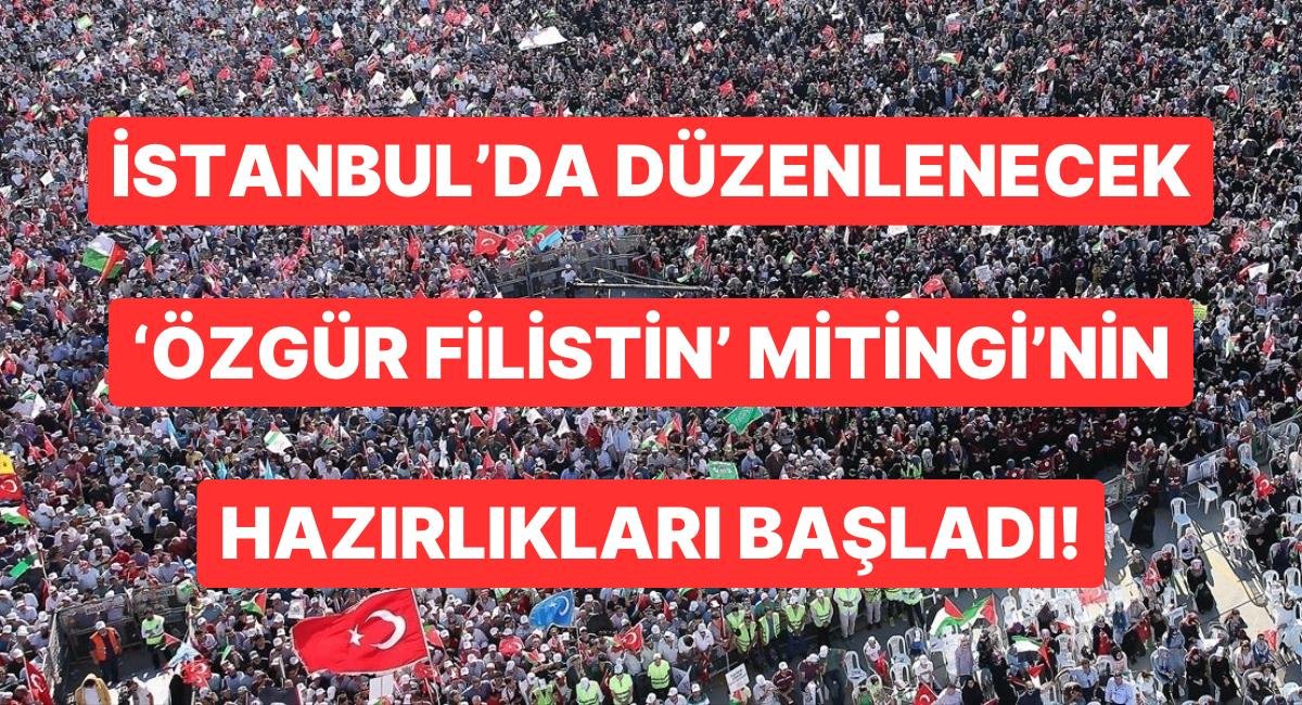 İstanbul’da ‘Özgür Filistin Mitingi’ Düzenlenecek