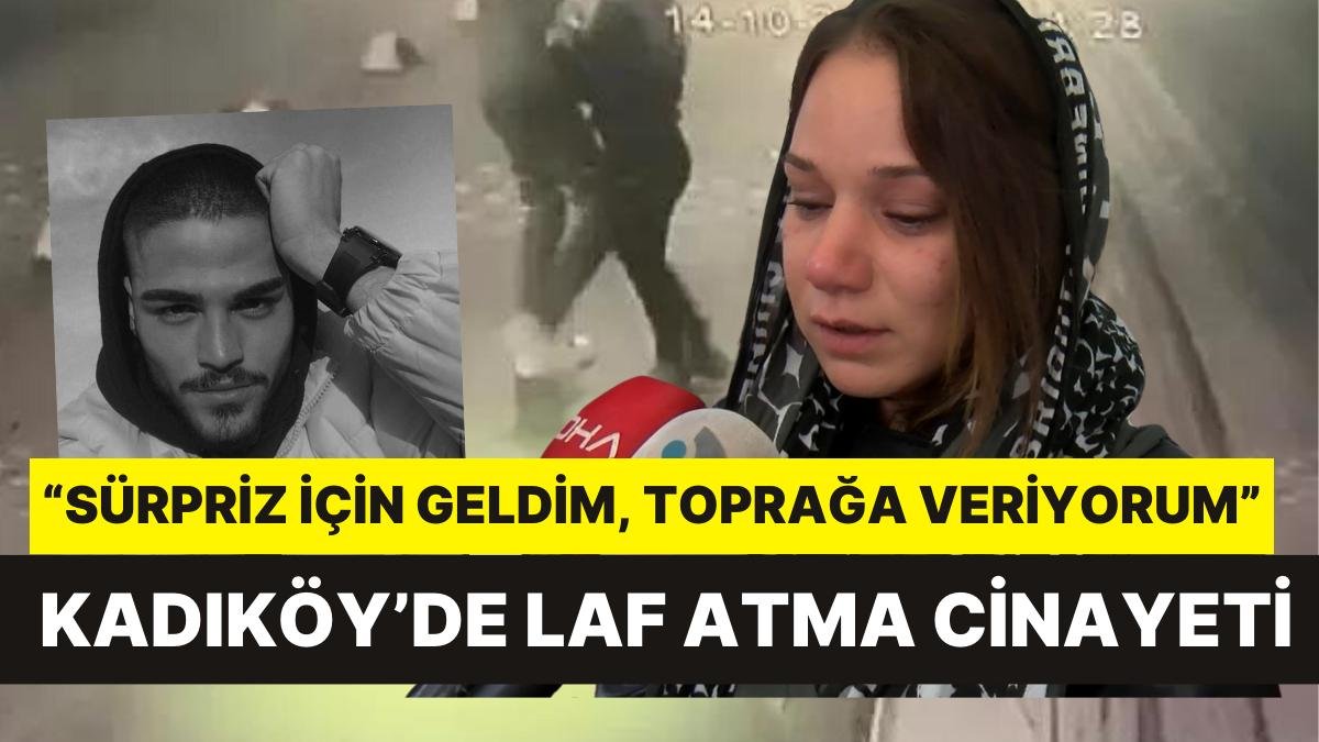 Kadıköy’deki Laf Atma Cinayeti: “Sürpriz İçin Geldim, Toprağa Veriyorum”