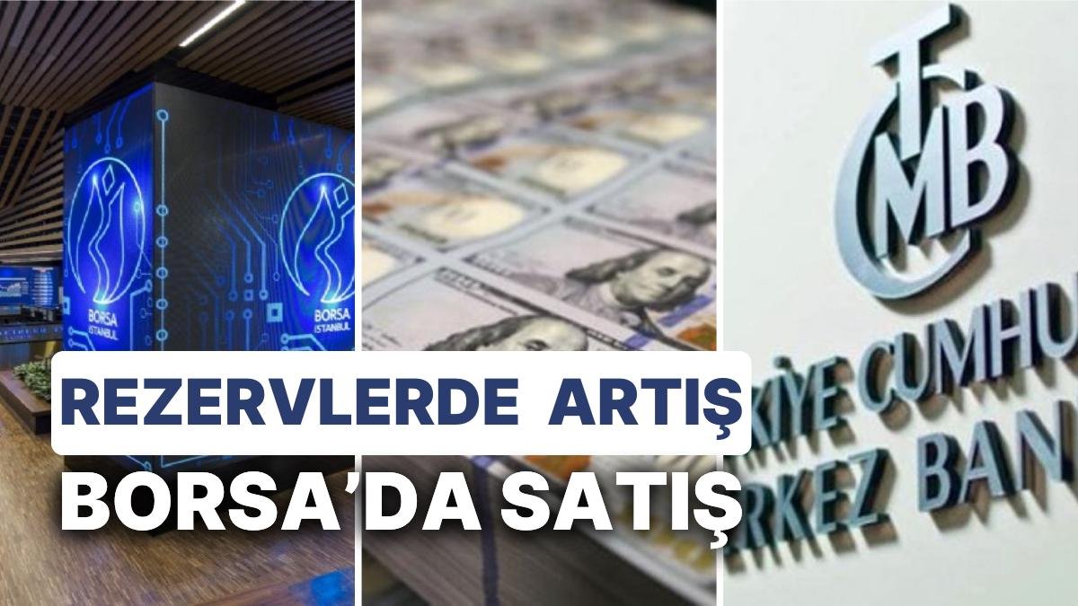 Rezervlerde Artış, Borsa’da Satış: KKM ve Dövizde Gerileme Sürüyor
