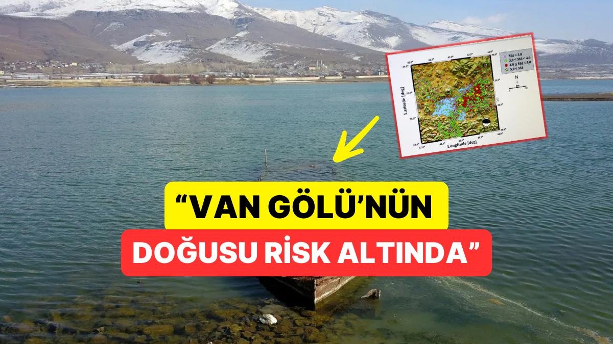 Van Gölü’nde Meydana Gelen Depremin Ardından Uzmanlar Riskli Bölgeleri Tek Tek Açıkladı