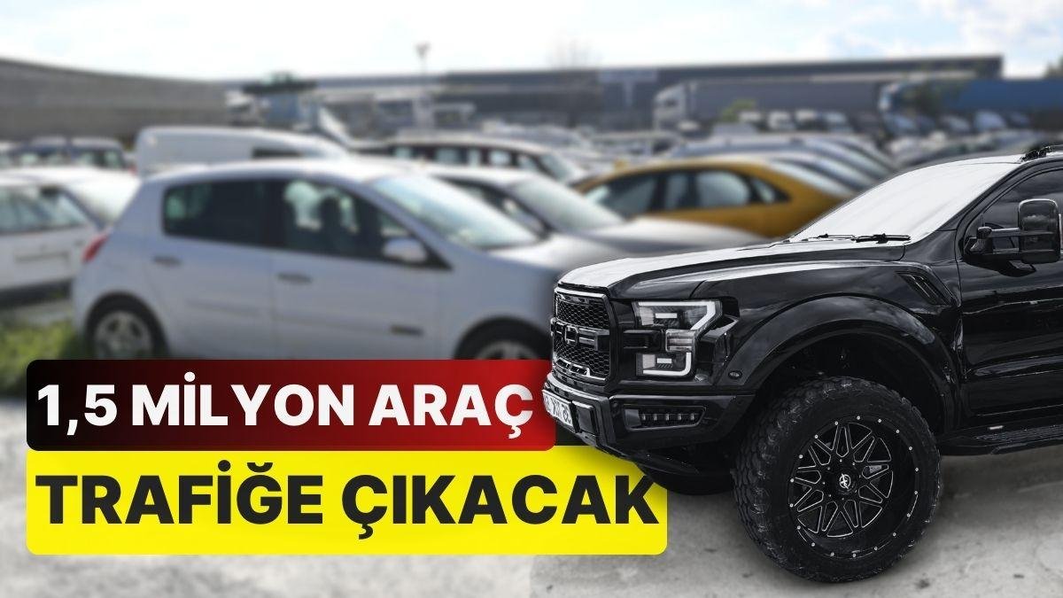 1,5 Milyon Araç Trafiğe Çıkacak! Hacizli Araçların Sahiplerine İadesi Yarın Başlıyor