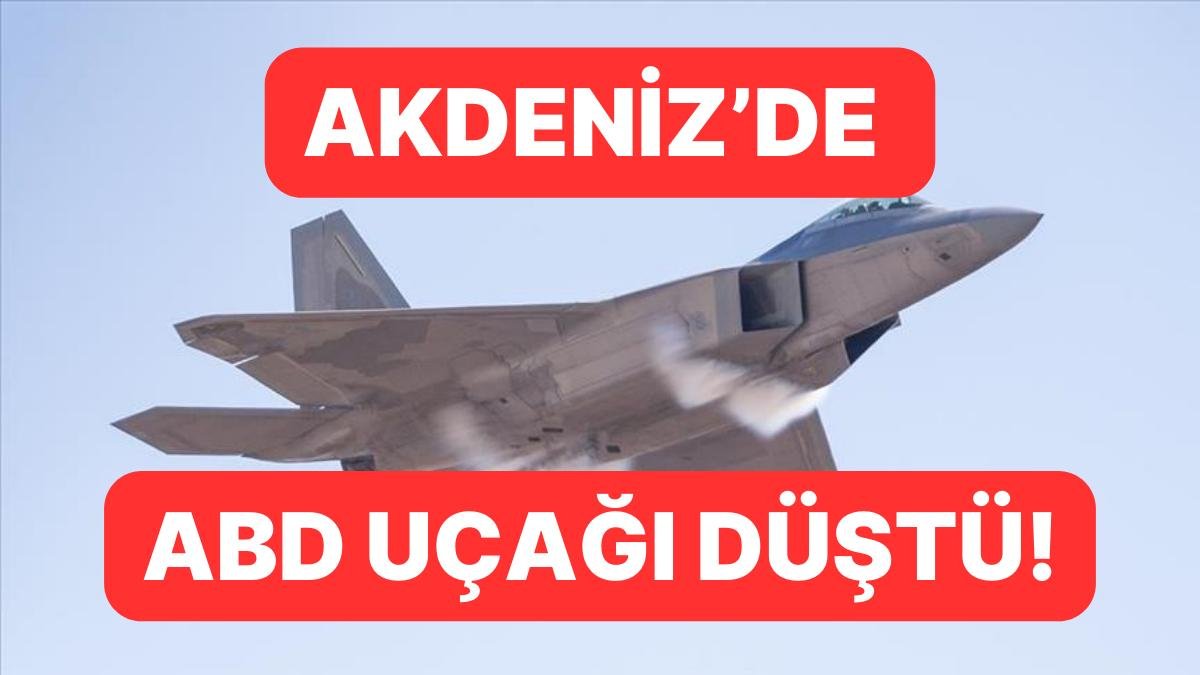 Akdeniz’de ABD’ye Ait Askeri Uçak Düştü! Ölüler Var