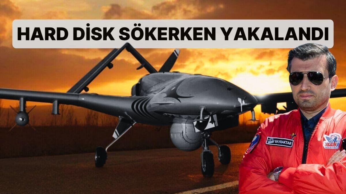 Baykar Tesisinde ‘Casusluk’ İddiası! Hard Disk Sökerken Yakalandı