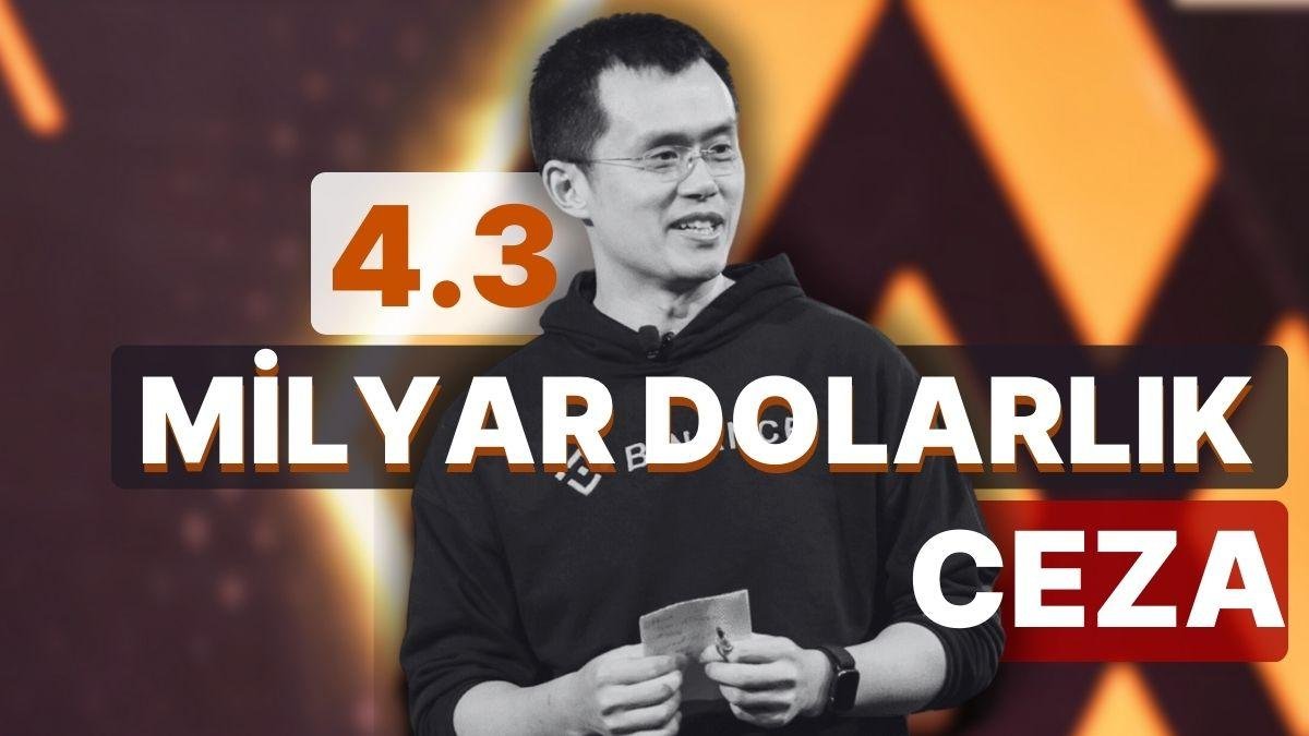 Binance CEO’su CZ’nin İstifa Edeceği İddia Edildi! 4.3 Milyar Dolarlık Ceza
