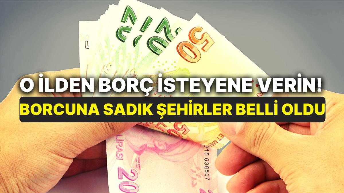 Borcuna En Sadık Şehirler Ortaya Çıktı: En Borçlu Sektörler Hangileri?