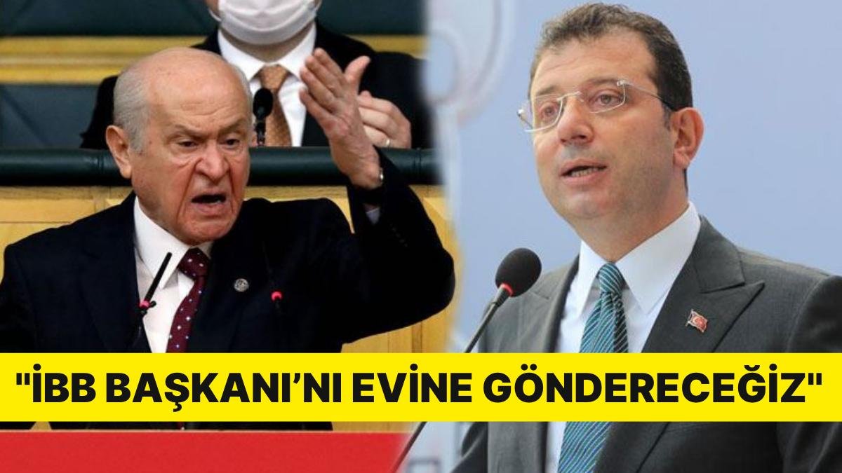 Devlet Bahçeli, Ekrem İmamoğlu’na Tepki Gösterdi: ”İBB Başkanı’nı Evine Göndereceğiz”