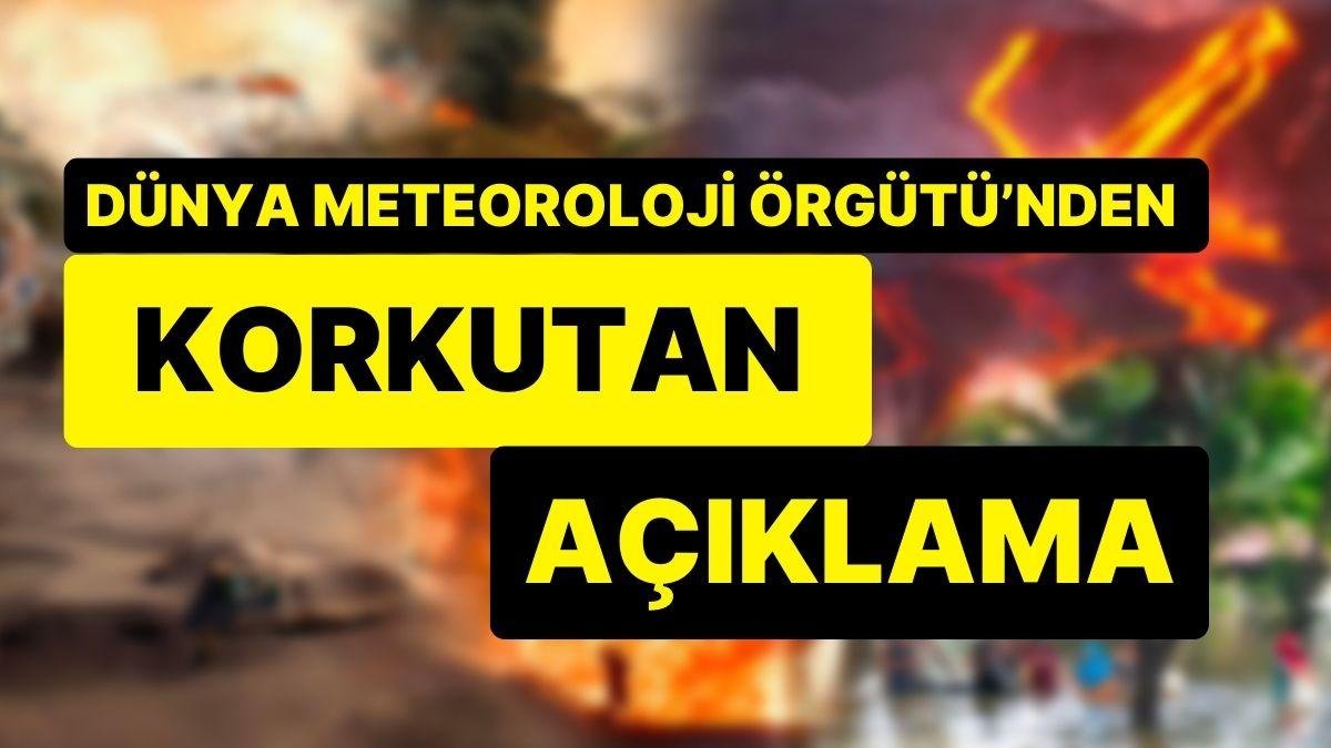 Dünya Meteoroloji Örgütü’nden Tedirgin Eden Açıklama: “2030’a Kadar Yılda 560 Doğal Afet Yaşanacak”