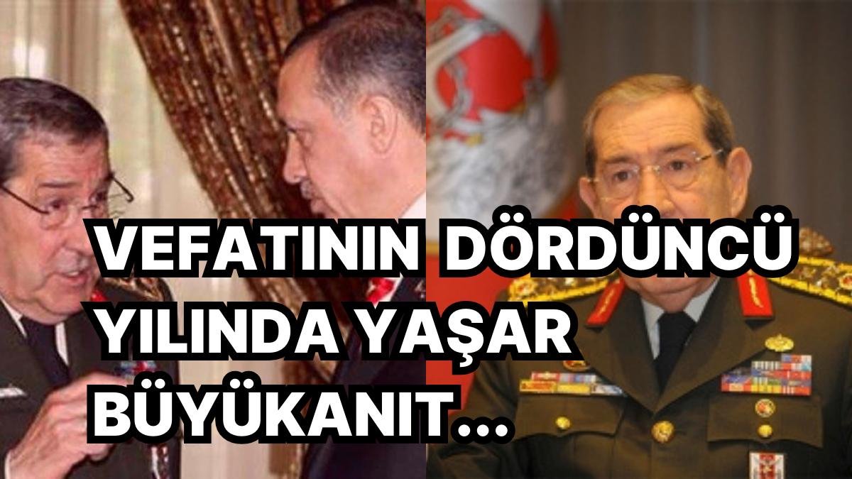 Türkiye’nin 25. Genelkurmay Başkanı Yaşar Büyükanıt Sırlarıyla Birlikte Dört Sene Önce Bugün Aramızdan Ayrıldı
