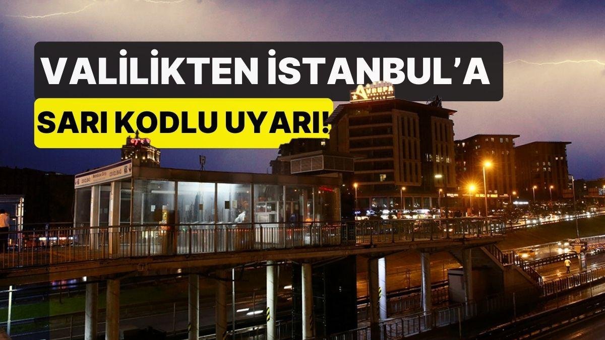 Valilikten İstanbul’a Sarı Kodlu Uyarı: ‘Gök Gürültülü Sağanak Bekleniyor’