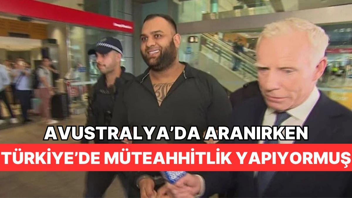 Avustralya’nın En Çok Aranan Mafyalarından Biri Türkiye’de 2 Yıl Boyunca Müteahhitlik Yapmış