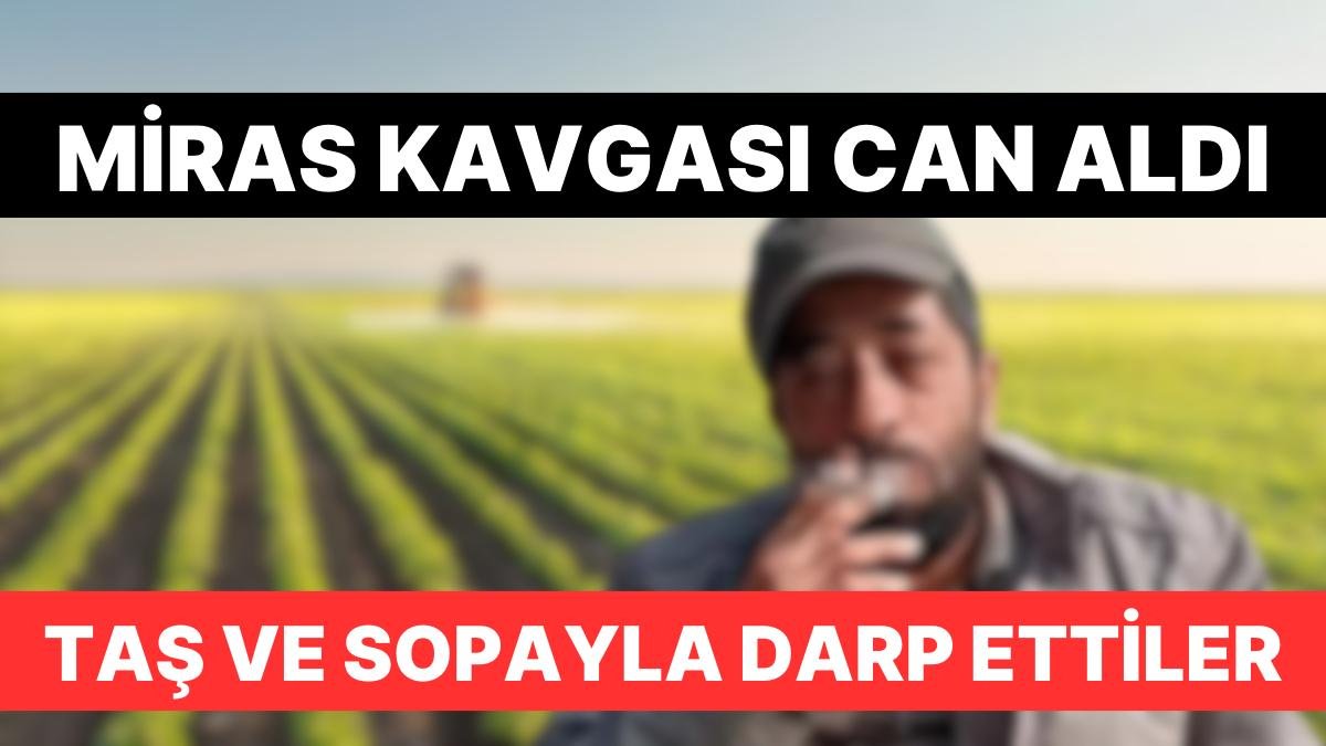 Denizli’de Miras Kavgasında Akrabaları Döverek Öldürdü