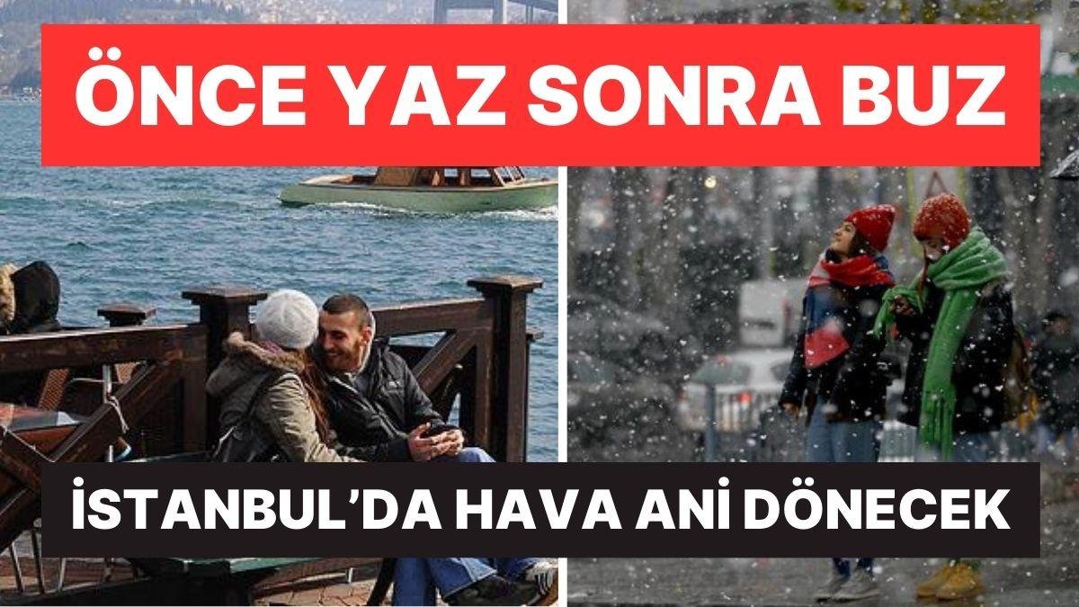 İstanbul’da Önce Yaz Sonra Buz: Yeni Haftada Kar Gelebilir!