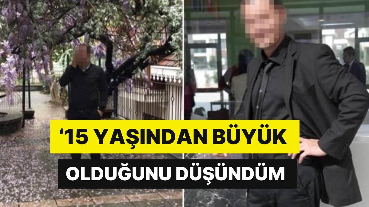 Öğrencisine Cinsel İstismarda Bulunan Öğretmenden Pişkin Savunma: ‘15 Yaşından Büyük Olduğunu Düşündüm’