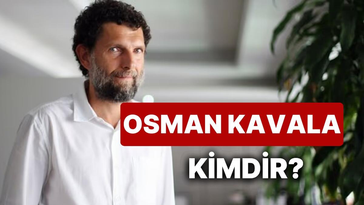Osman Kavala Kimdir? Osman Kavala Neden Tutuklu? İşte Osman Kavala’nın Biyografisi