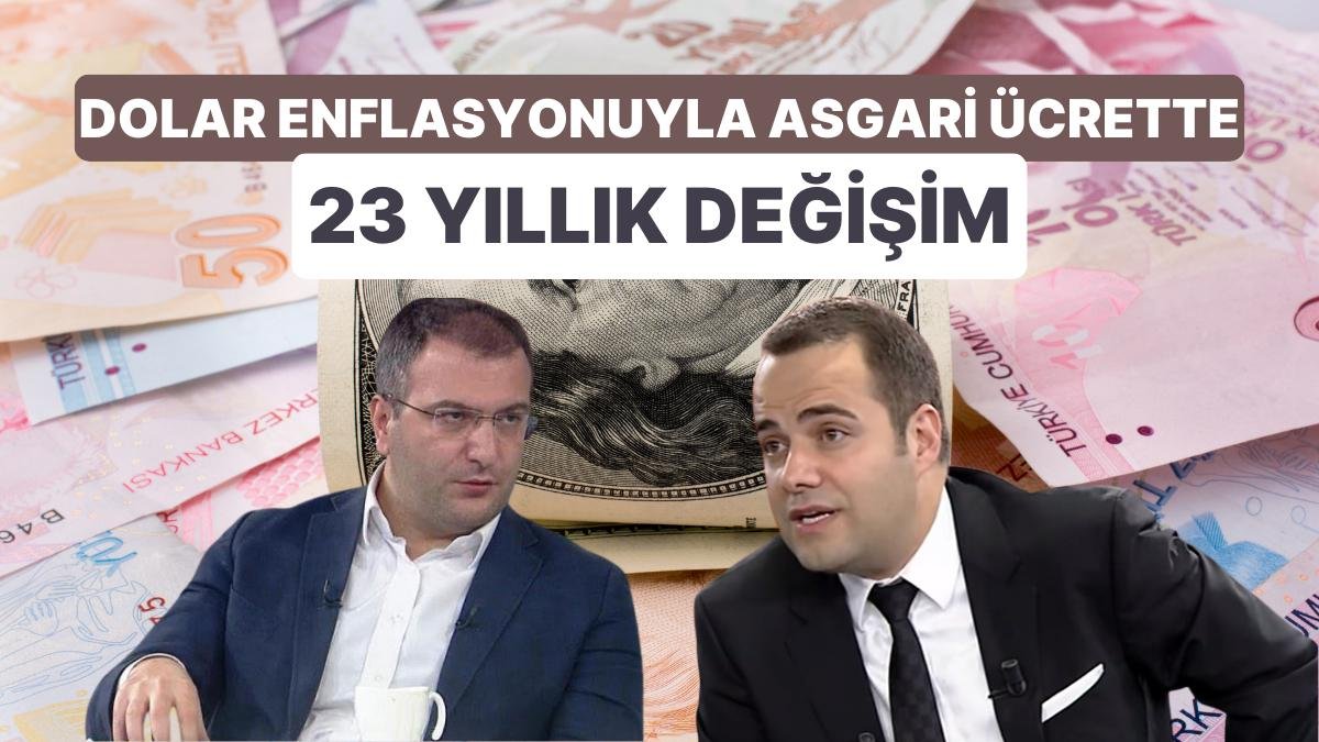 Özgür Demirtaş’ın Cem Küçük’e Verdiği Dolar Enflasyonu Dersinde 23 Yılda Asgari Ücret Nasıl Değişti?