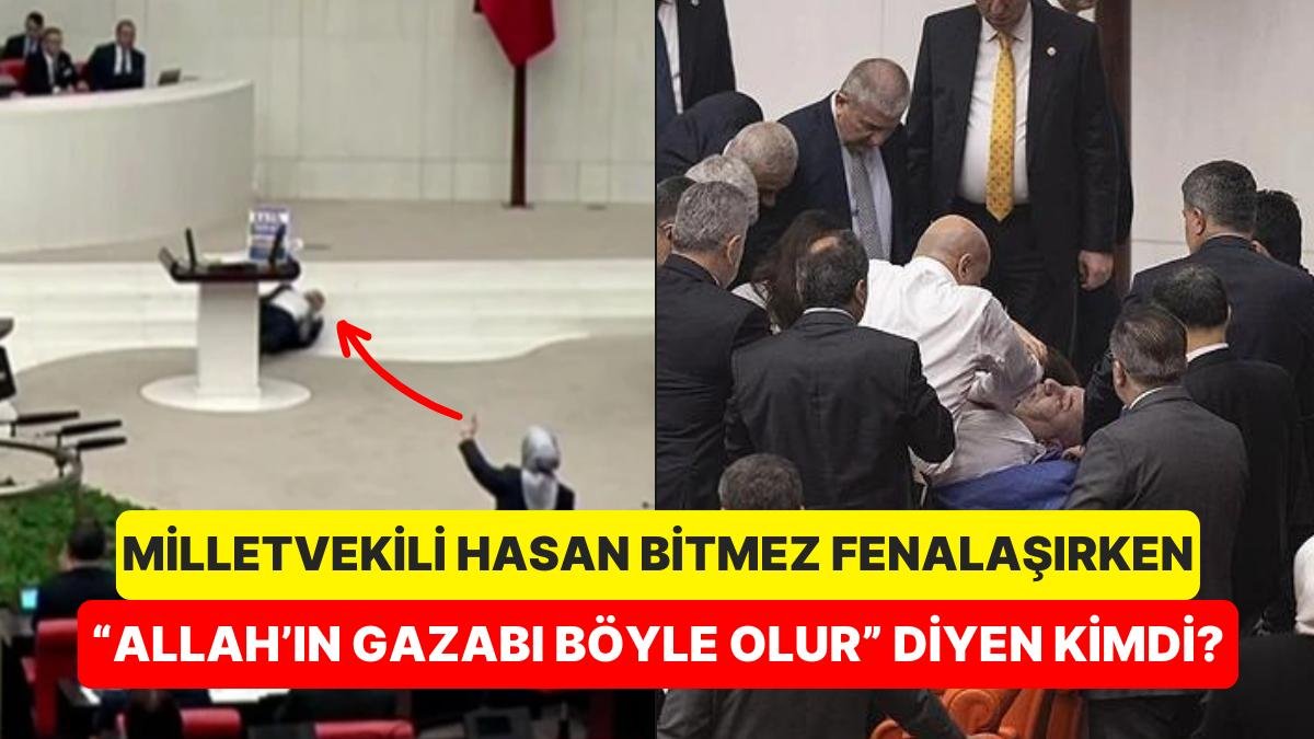 SP Milletvekili Hasan Bitmez Fenalaşırken “Allah’ın Gazabı Böyle Olur” Diyen Milletvekili Tartışma Yarattı!