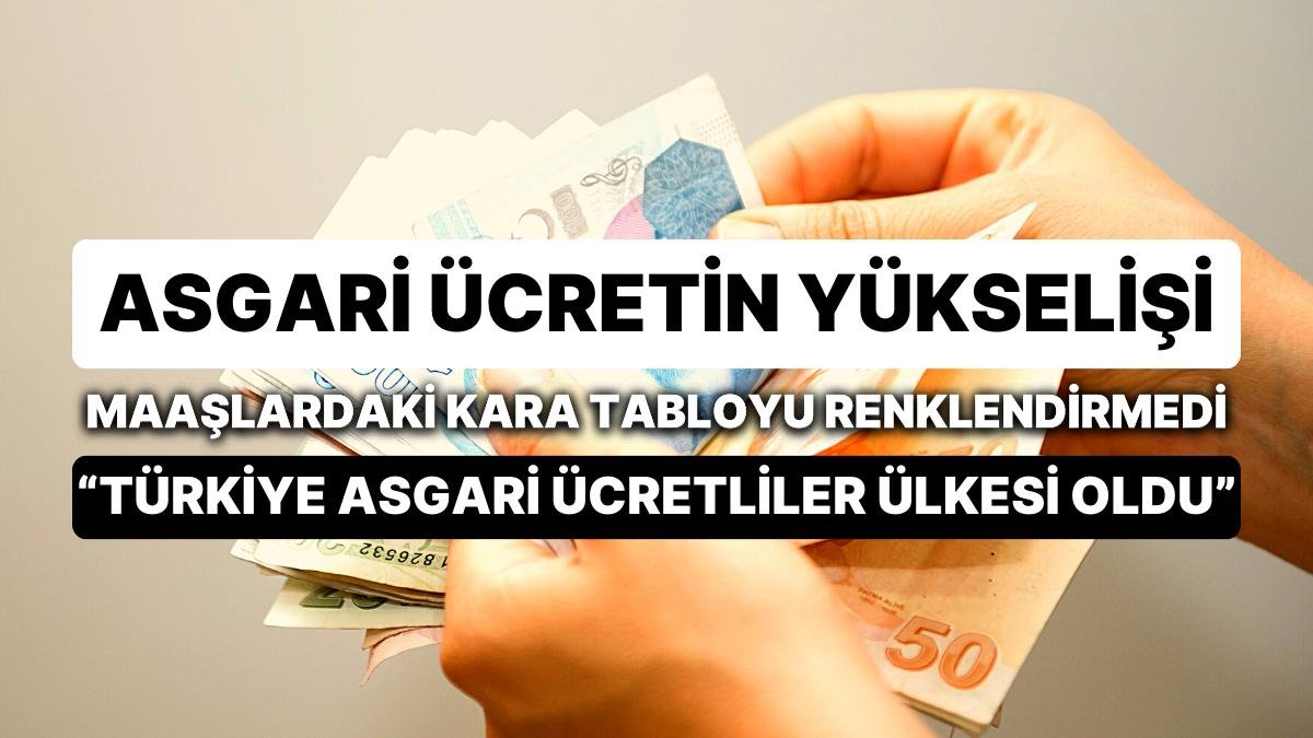‘Türkiye Asgari Ücretliler Ülkesi Oldu’ Diyen DİSK Verileri Maaşlardaki Kara Tabloyu Gözler Önüne Serdi