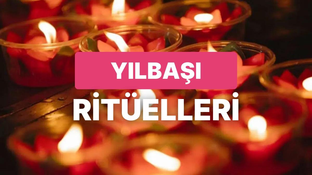 Yılbaşı Ritüelleri: Yeni Yıla Bereketli ve Şanslı Girmek İçin Yapılacak Ritüeller…