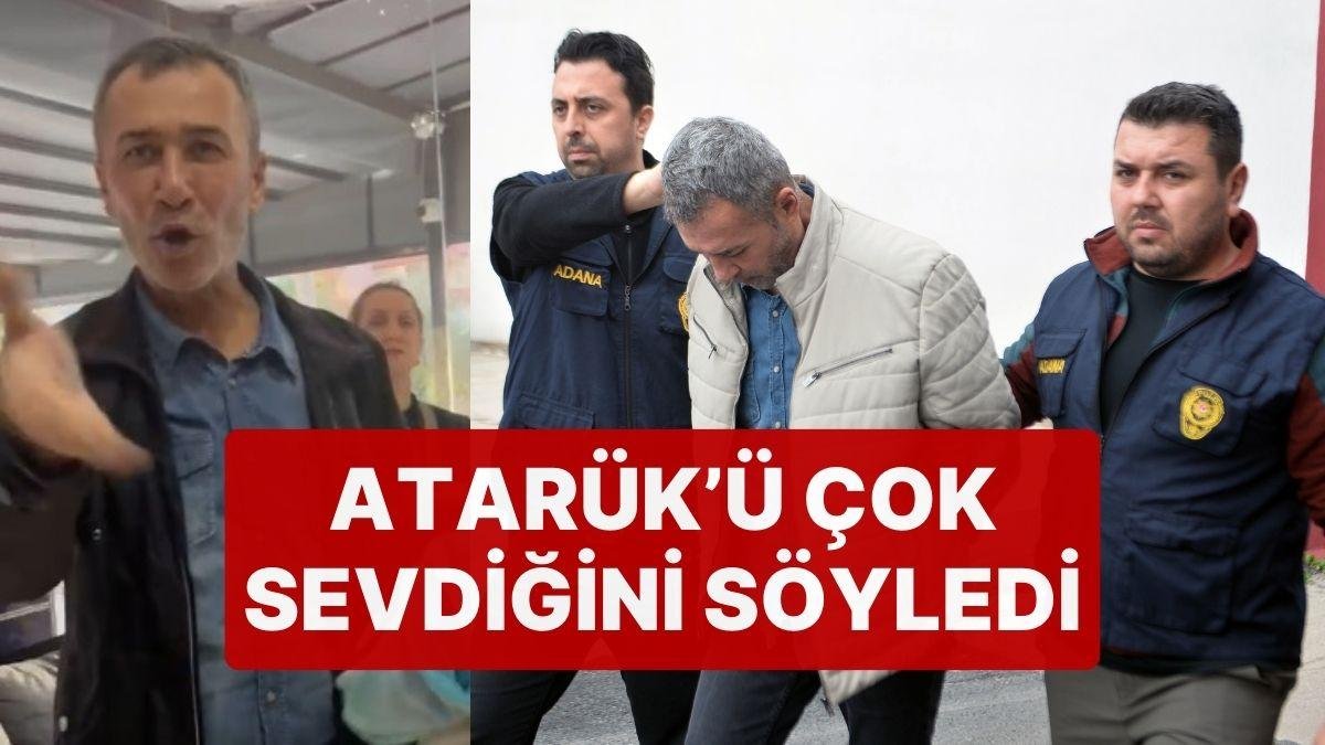 Atatürk’e Yönelik Küfür ve Hakaretlerde Bulundu, Savunması ‘Pes’ Dedirtti!
