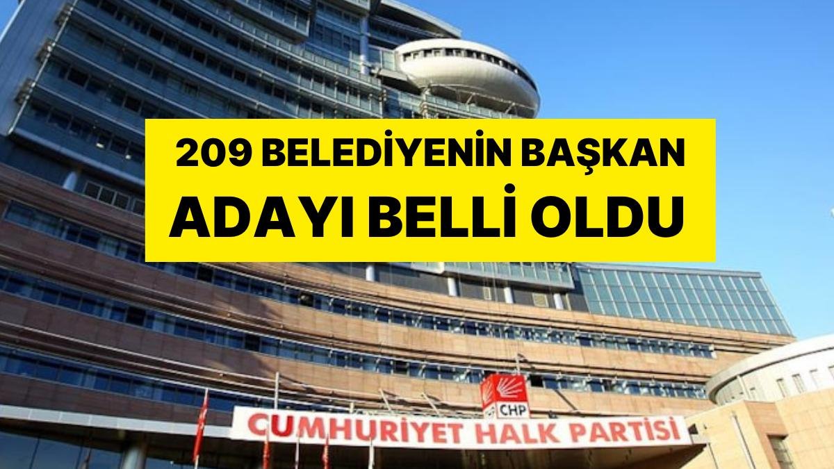 CHP’de 209 Belediyenin Başkan Adayı Belli Oldu: İşte O Adaylar!