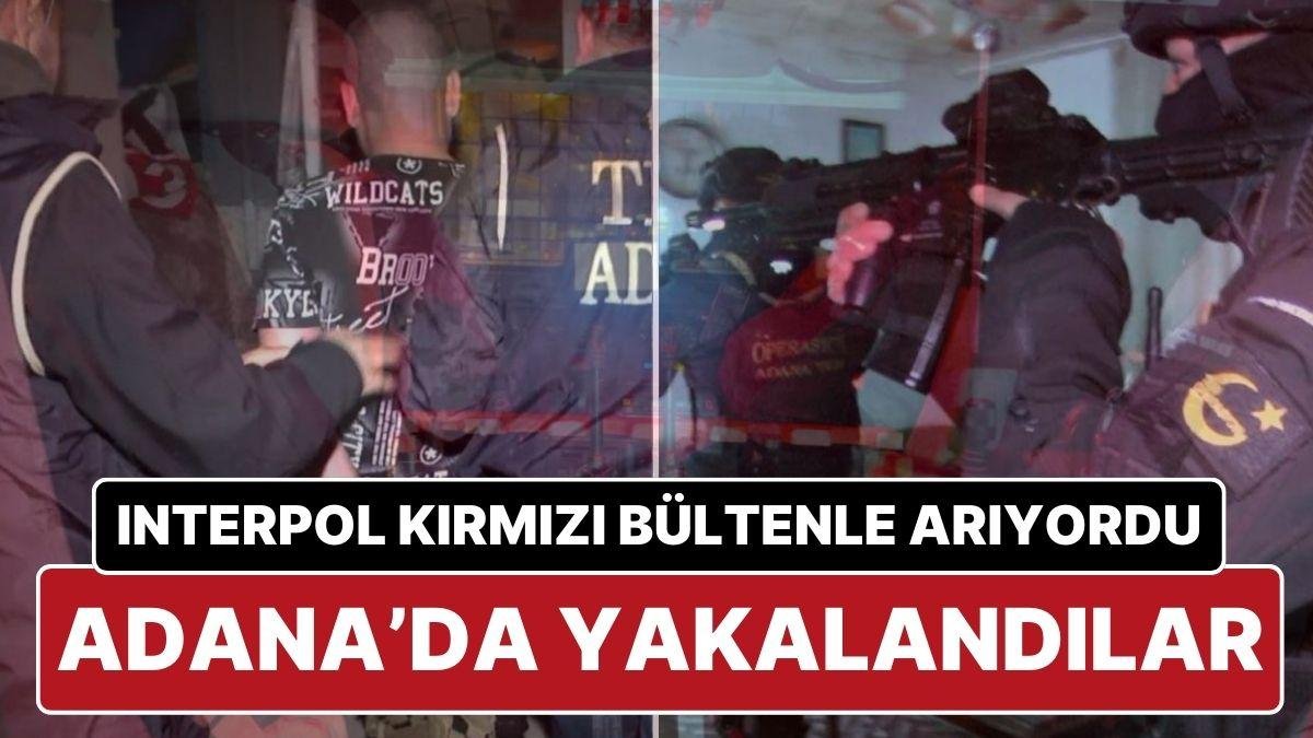 Interpol Tarafından Kırımızı Bültenle Aranan 6 Kişi Adana’da Yakalandı