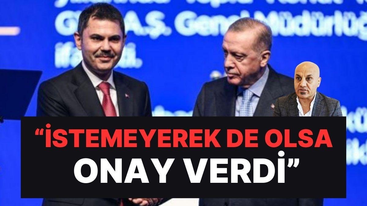 “Murat Kurum, Aslında Erdoğan’ın İlk Tercihi Değildi” İddiası!