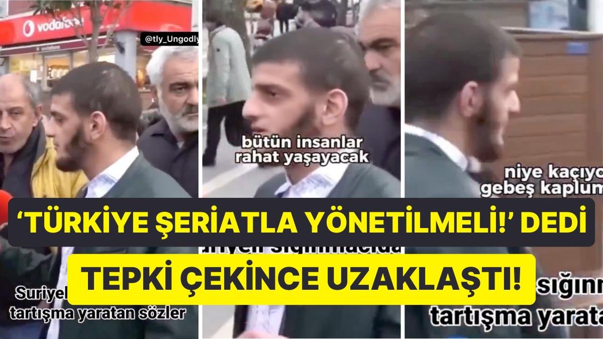 “Türkiye Allah Şeriatı ile Yönetilmeli” Diyen Yabancı Uyruklu Kişi Tepkilerin Ardından Röportajı Yarıda Kesti