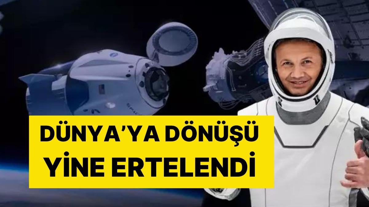 Astronot Alper Gezeravcı’nın Dünya’ya Dönüşü Bir Kez Daha Ertelendi